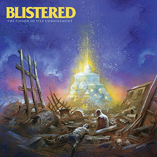 BLISTERED - The Poison Of Self Confinement