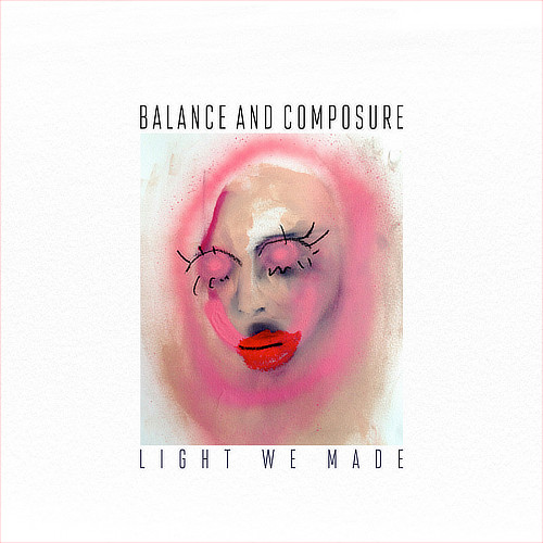 Balance and Composure - Light We Made