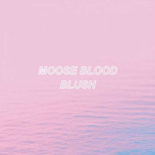 Moose Blood  (Blush)