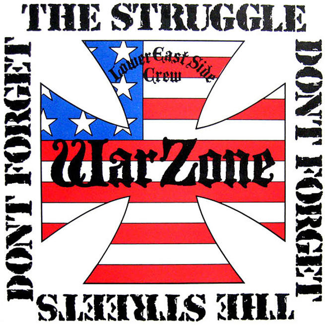 Warzone – Don’t Forget the Struggle, Don’t Forget the Streets