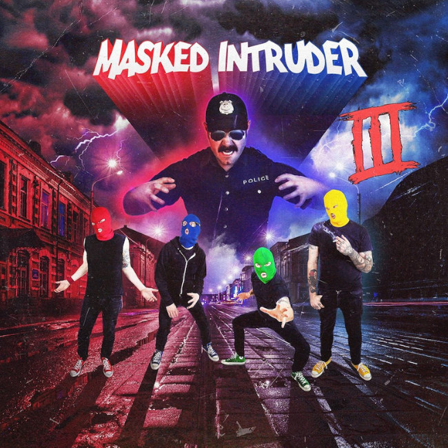 Masked Intruder - III