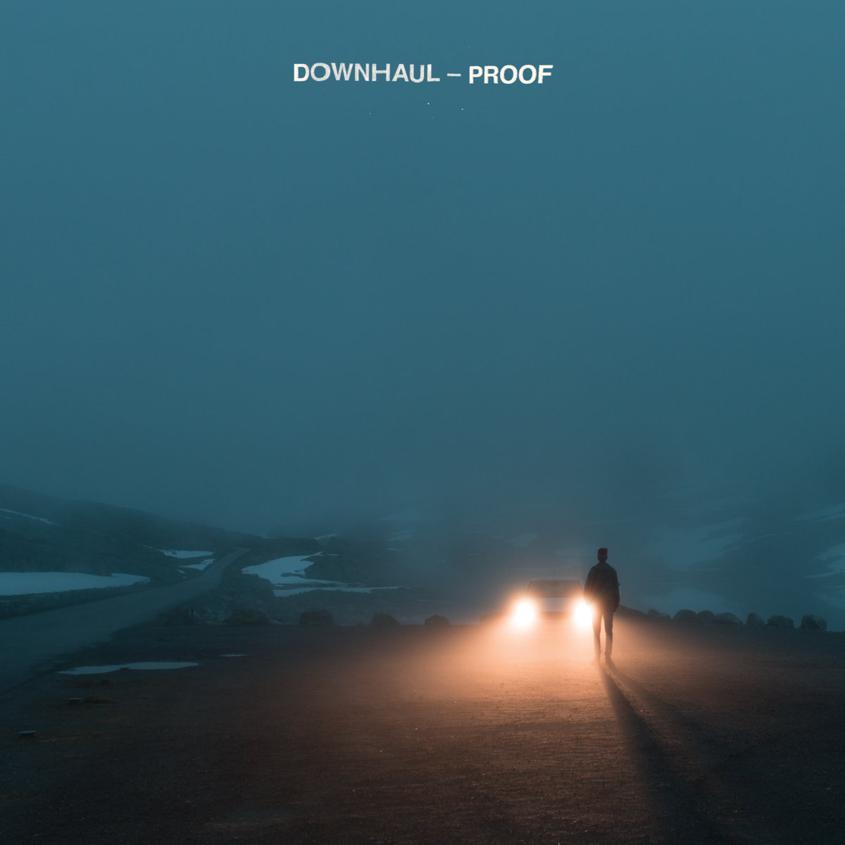 Downhaul -『Proof』