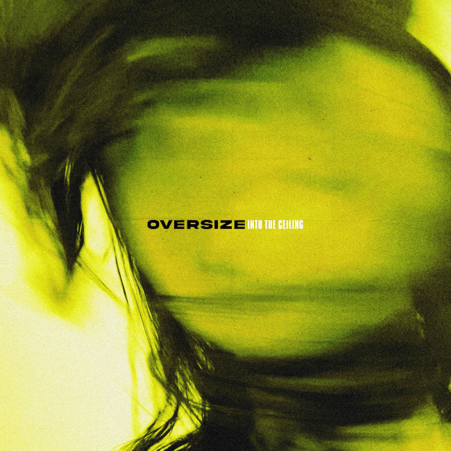 Oversize - Into the Celling