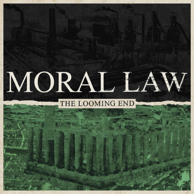 Moral Law – The Looming End